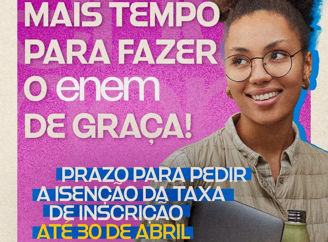 Prorrogado prazo para solicitar isenção de taxa de inscrição do ENEM 2026
